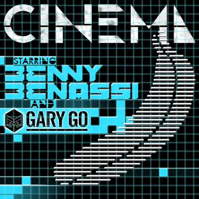 Cinema (Congorock Remix) [feat. Gary Go] - Single - Benny Benassi