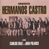 Orquesta Hermanos Castro Con Carlos Diaz y Juan Polanco