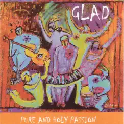 Pure and Holy Passion by GLAD album reviews, ratings, credits
