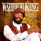 Warrior King - Melody (Tell Me How Me Sound)