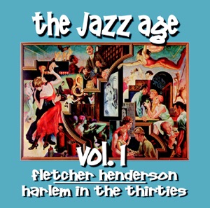 The Jazz Age, Vol. 1 - Harlem In the Thirties