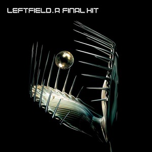 A Final Hit - The Best of Leftfield
