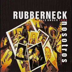 Nosotros by Rubberneck album reviews, ratings, credits