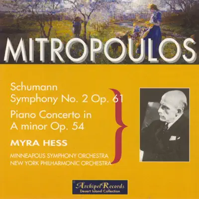 Schumann : Symphony No.2, Piano Concerto In A Minor Op. 54 - New York Philharmonic