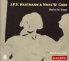 Stream & download Hartmann, J.P.E. - Gade: Works for Organ