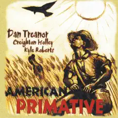 American Primative by Dan Treanor album reviews, ratings, credits