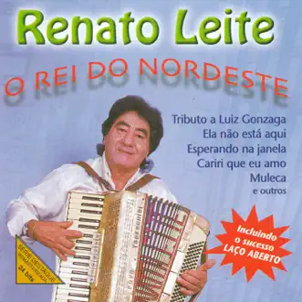 Renato Leite: O Rei do Nordeste by Renato Leite album reviews, ratings, credits