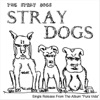 Stray Dogs - Single
