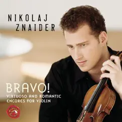 Bravo! Virtuoso And Romantic Encores For Violin by Nikolaj Znaider, Daniel Gortler & Tim Martyn album reviews, ratings, credits