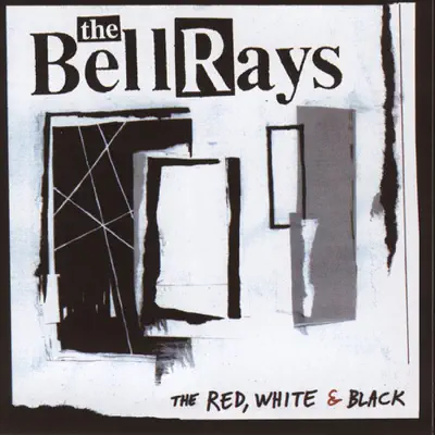 The Red, White & Black - The Bellrays The Red, White & Black - The Bellrays