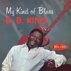 My Kind of Blues - B.B. King