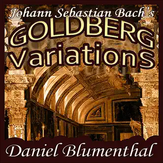 Johann Sebastian Bach - 30 Goldberg Variations by Daniel Blumenthal album reviews, ratings, credits