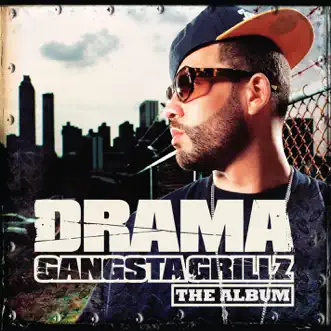 Gangsta Grillz: The Album by DJ Drama album reviews, ratings, credits