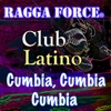 Club Latino: Cumbia Cumbia Cumbia