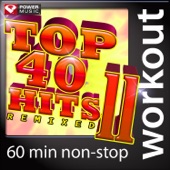 Top 40 Hits Remixed, Vol. 11 (60 Minute Non-Stop Workout Music) [128 BPM] artwork