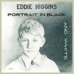 last ned album Eddie Higgins - Portrait In Black And White