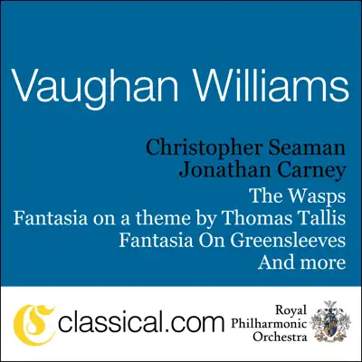 Ralph Vaughan Williams, the Wasps - Aristophanic Suite - Royal Philharmonic Orchestra