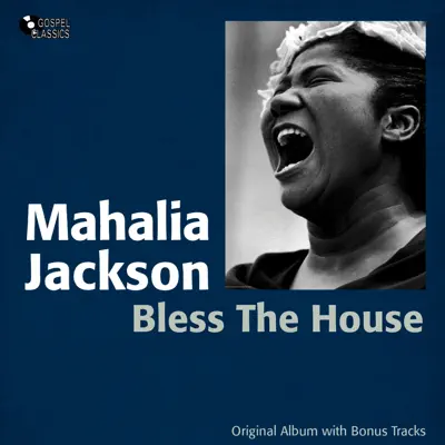 Bless the House (Original Album Plus Bonus Tracks) - Mahalia Jackson