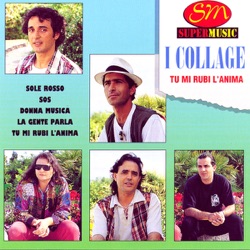 I Collage - Tu Mi Rubi L'Anima