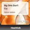 Stream & download Big Girls Don't Cry (Dance Version)