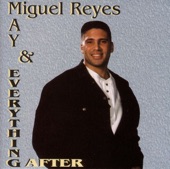 Miguel Reyes - Those Were the Times