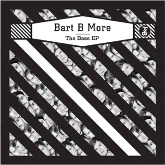 The Bass (feat. AC Slater) - Single by Bart B More album reviews, ratings, credits