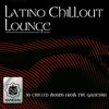 Latino Chillout Lounge