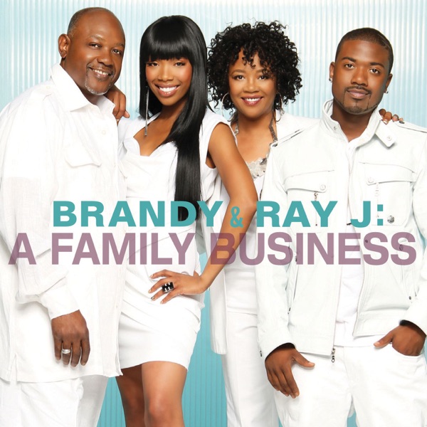 A Family Business - Brandy & Ray J