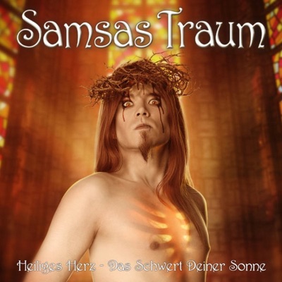 Heiliges Herz - Das Schwert Deiner Sonne - Samsas Traum