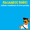 Lullaby Renditions of Elvis Presley
