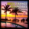 Ibiza Trance Essentials, Vol. 4 - The Radio Edits