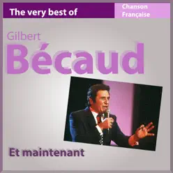 Et maintenant (The Very Best of Gilbert Bécaud) - Gilbert Becaud