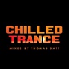 Chilled Trance (Mixed by Thomas Datt)