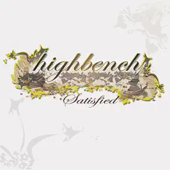 Satisfied - EP by Highbench album reviews, ratings, credits