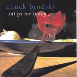 Chuck Brodsky - Old Song Handed Down