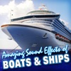 Amazing Sound Effects of Boats & Ships
