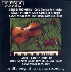Prokofiev: Cello Sonata in C Major - Franck: Violin Sonata in A Major - Fauré: Piano Trio in D Minor by Arve Tellefsen, Frans Helmerson & Hans Pålsson album reviews, ratings, credits