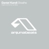 Anjunabeats Presents Daniel Kandi - Breathe - Single