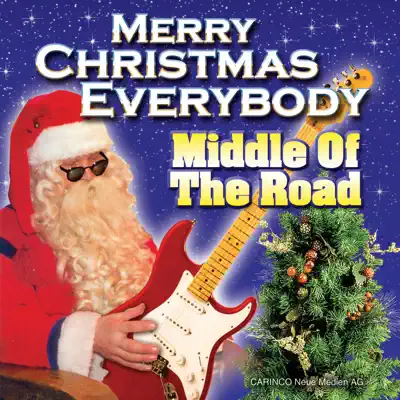 Merry Christmas Everybody - Middle Of The Road Merry Christmas Everybody - Middle Of The Road