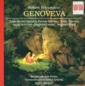 Genoveva, Op. 81: Act IV: Finale: Seid Mir Gegrusst (Hidulfus, Genoveva, Siegfried) - Erschalle, Festlicher Sang (Schlusschor, Madchen, Siegfried, Genoveva, Junglinge, All) artwork