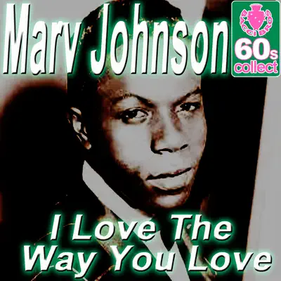 I Love the Way You Love (Remastered) - Single - Marv Johnson