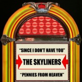 The Skyliners - Since I Don't Have You