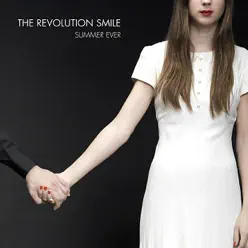 Summer Ever - The Revolution Smile Summer Ever - The Revolution Smile