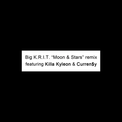 Moon & Stars (Remix) [feat. Killa Kyleon & Curren$y] - Single - Big K.R.I.T