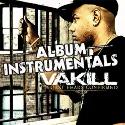 Worst Fears Confirmed (Instrumentals) - Vakill