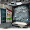 Never Too Much Love - Single