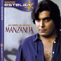 Serie Estelar: Un Ramito De Violetas by Manzanita album reviews, ratings, credits