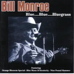 Blue Blue Bluegrass - Bill Monroe