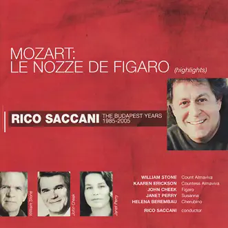 Mozart: Le Nozze de Figaro (Highlights) by Rico Saccani, William Stone, Kaaren Erickson, John Cheek, Janet Perry & Helena Berembau album reviews, ratings, credits