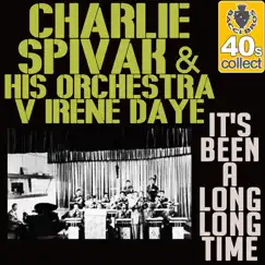 It's Been a Long Long Time (Remastered) - Single by Charlie Spivak & His Orchestra album reviews, ratings, credits